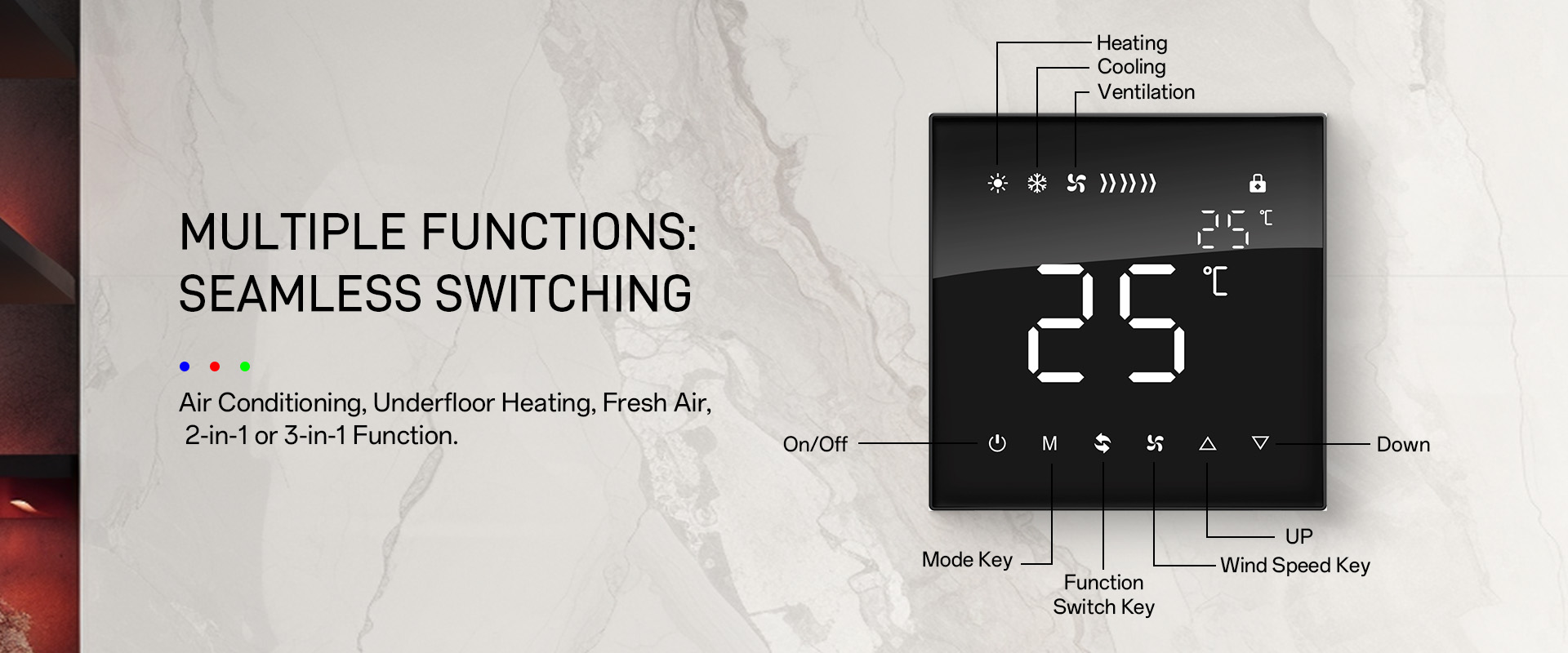 The KNX Full Screen Touch Thermostat can control air conditioning (cooling, heating, ventilation)